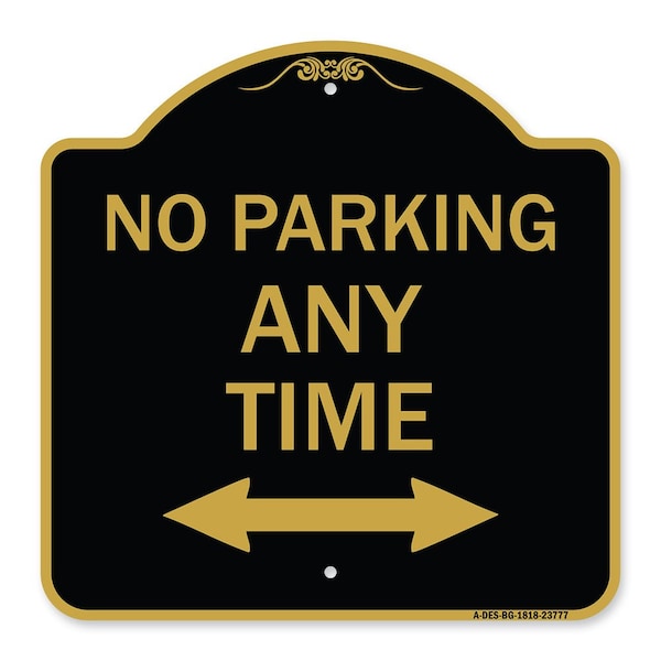 Signmission No Parking Anytime W/ Bidirectional Arrow, Black & Gold Aluminum Sign, 18" x 18", BG-1818-23777 A-DES-BG-1818-23777 - main